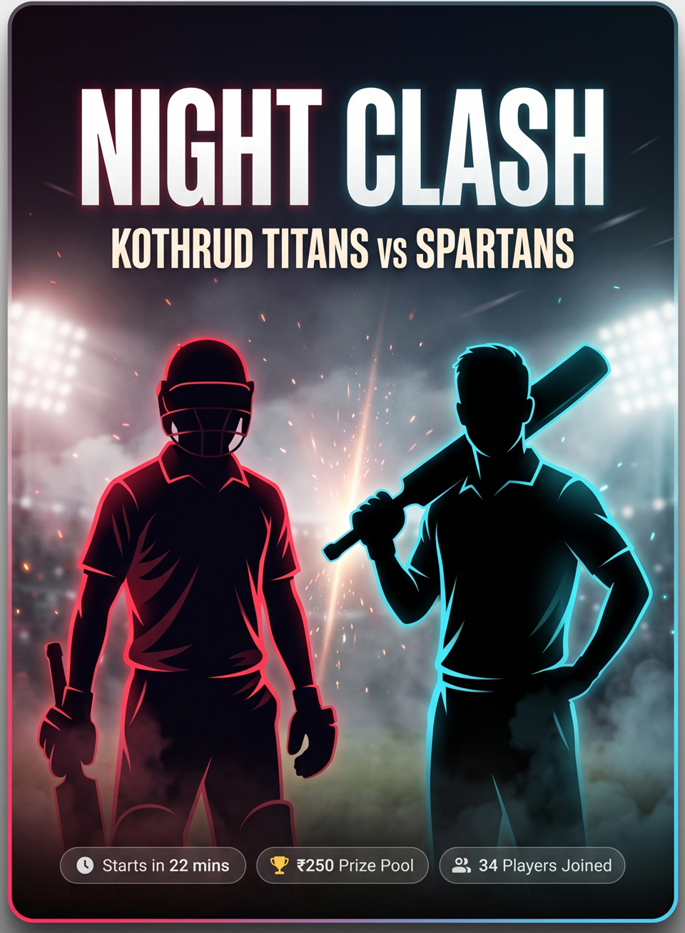 Night Clash — Kothrud Titans vs Spartans, starts in 22 mins, 250 prize pool