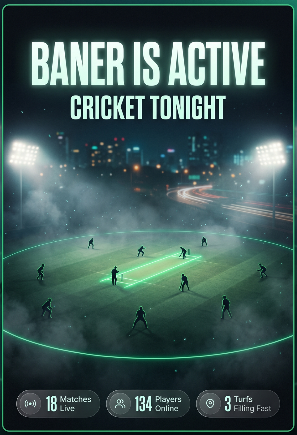 Baner is Active — 18 matches live, 134 players online, 3 turfs filling fast